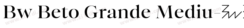 Bw Beto Grande Mediu字体转换